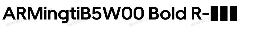 ARMingtiB5W00 Bold R字体转换